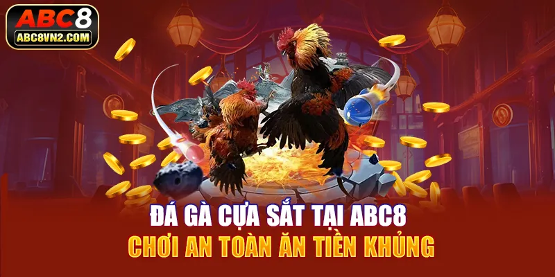 đá gà cựa sắt tại ABC