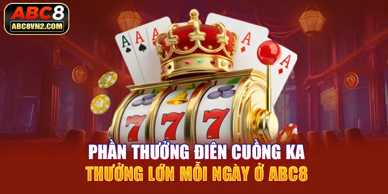 Phần Thưởng Điên Cuồng KA